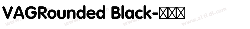 VAGRounded Black字体转换